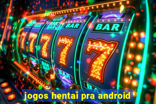 jogos hentai pra android